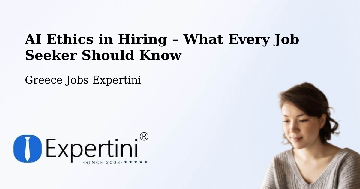 AI Ethics in Recruitment & Hiring – Péta - Péta, Greece Jobs Expertini