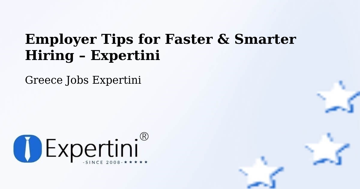 Employer Tips for Hiring & Recruitment – Péta - Péta, Greece Jobs Expertini