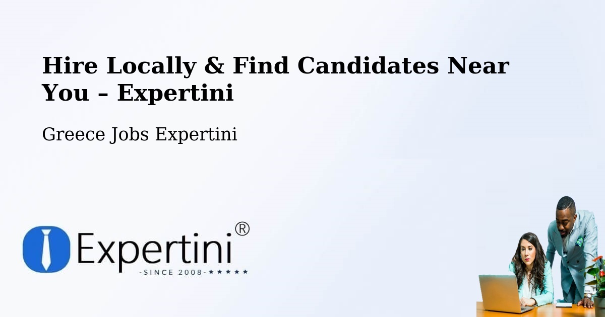 Hire Locally in Péta – Find Qualified Candidates Near You - Péta, Greece Jobs Expertini