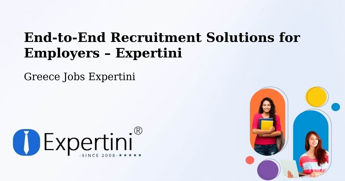 Recruitment Solutions for Employers – Péta - Péta, Greece Jobs Expertini